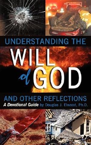 Seller image for Understanding the Will of God and Other Reflectons : A Devotional Guide for sale by GreatBookPrices