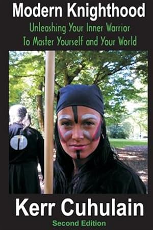 Bild des Verkufers fr Modern Knighthood : Unleashing Your Inner Power to Master Yourself and the World zum Verkauf von GreatBookPrices