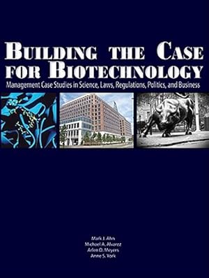 Imagen del vendedor de Building The Case For Biotechnology: Man a la venta por GreatBookPrices