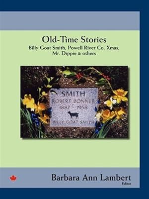 Seller image for Old-time Stories : Billy-goat Smith, Powell River Co. Xmas, Mr. Dippie & Others for sale by GreatBookPrices