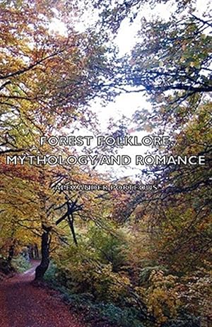 Seller image for Forest Folklore, Mythology and Romance for sale by GreatBookPrices