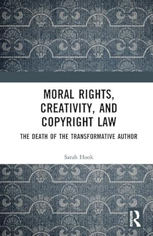 Seller image for Moral Rights, Creativity, and Copyright Law for sale by moluna