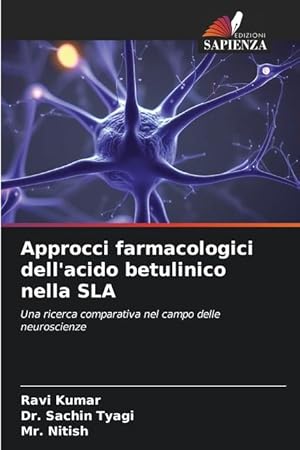 Bild des Verkufers fr Approcci farmacologici dell acido betulinico nella SLA zum Verkauf von moluna