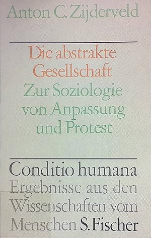 Seller image for Die abstrakte Gesellschaft: Zur Soziologie von Anpassung und Protest. Conditio humana for sale by books4less (Versandantiquariat Petra Gros GmbH & Co. KG)