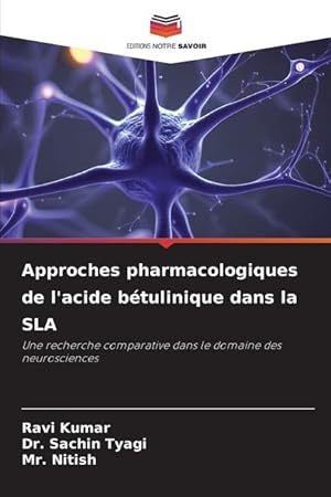 Bild des Verkufers fr Approches pharmacologiques de l acide btulinique dans la SLA zum Verkauf von moluna