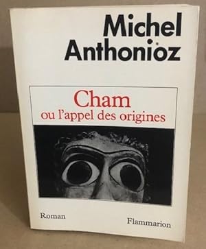 Seller image for Cham: ou l'appel des origines for sale by librairie philippe arnaiz