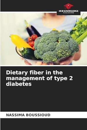 Image du vendeur pour Dietary fiber in the management of type 2 diabetes mis en vente par moluna