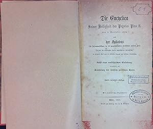 Bild des Verkufers fr Die Encyclica seiner Heiligkeit des Papstes Pius IX vom 8. December 1864 zum Verkauf von books4less (Versandantiquariat Petra Gros GmbH & Co. KG)