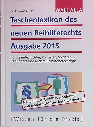 Image du vendeur pour Taschenlexikon des neuen Beihilferechts Ausgabe 2015: fr Beamte, Richter, Polizisten, Soldaten, Pensionre und andere Beihilfeberechtigte Wissen fr die Praxis mis en vente par books4less (Versandantiquariat Petra Gros GmbH & Co. KG)