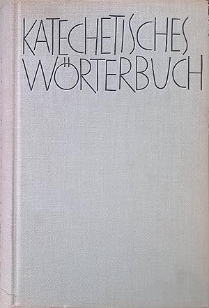 Seller image for Katechetisches Wrterbuch. for sale by books4less (Versandantiquariat Petra Gros GmbH & Co. KG)