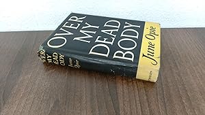 Seller image for Over My Dead Body for sale by BoundlessBookstore