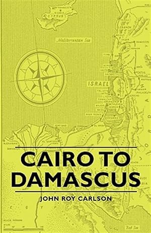 Bild des Verkufers fr Cairo to Damascus zum Verkauf von GreatBookPrices
