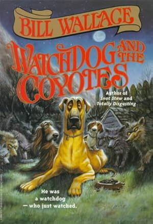 Seller image for Watchdog and the Coyotes for sale by GreatBookPrices