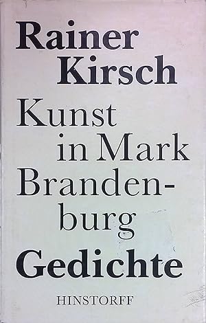 Kunst in Mark Brandenburg : Gedichte.