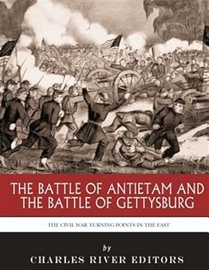 Image du vendeur pour Civil War Turning Points in the East : The Battle of Antietam and the Battle of Gettysburg mis en vente par GreatBookPrices