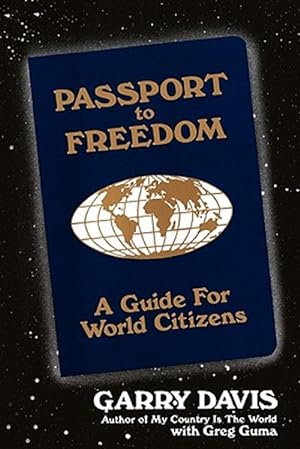 Imagen del vendedor de Passport to Freedom : A Guide for World Citizens a la venta por GreatBookPrices
