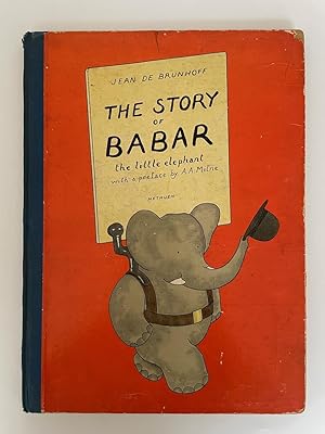 Babar Collection 1. The Story of Babar, the little elephant; with a preface by A. A. Milne (1934)...