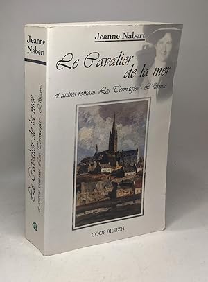 Le cavalier de la mer - et autres romans: Les Termagies - L'îlienne