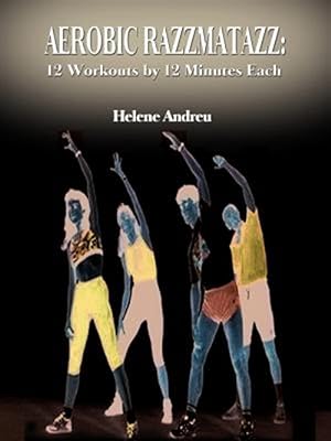 Seller image for Aerobic Razzmatazz : 12 Workouts by 12 Minutes Each for sale by GreatBookPrices