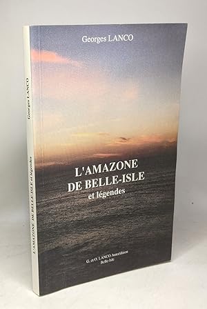 L'Amazone de Belle-Isle et légendes