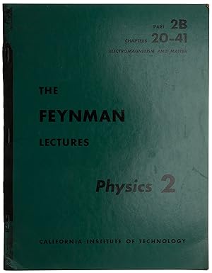 The Feynman Lectures: Physics 2: Part 2B, Chapters 20-41: Electromagnetism and Matter
