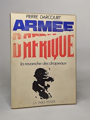 Armée d'afrique la revanche des drapeaux