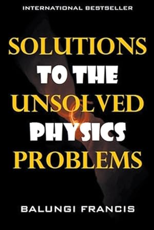 Bild des Verkufers fr Solutions to the Unsolved Physics Problems zum Verkauf von GreatBookPrices