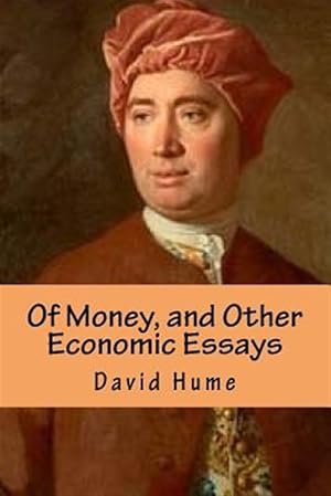 Seller image for Of Money, and Other Economic Essays for sale by GreatBookPrices