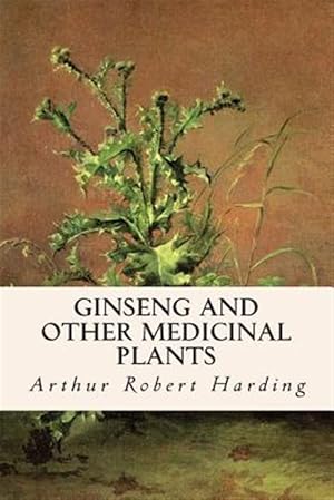 Seller image for Ginseng and Other Medicinal Plants for sale by GreatBookPrices