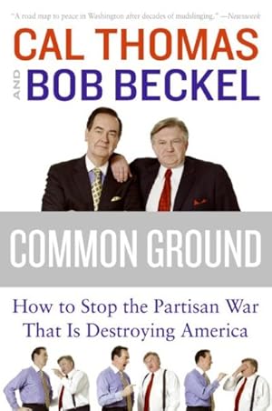 Immagine del venditore per Common Ground : How to Stop the Partisan War That Is Destroying America venduto da GreatBookPrices