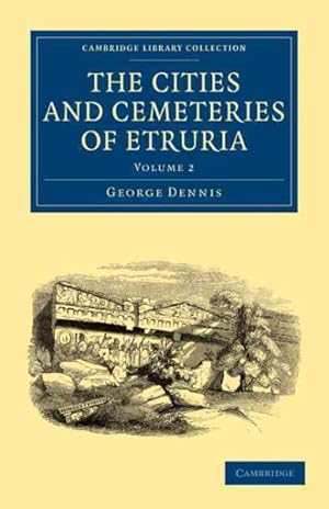 Immagine del venditore per Cities and Cemeteries of Etruria, Vol. 2 venduto da GreatBookPrices