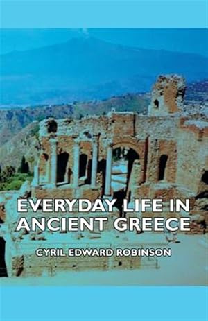 Bild des Verkufers fr Everyday Life in Ancient Greece zum Verkauf von GreatBookPrices