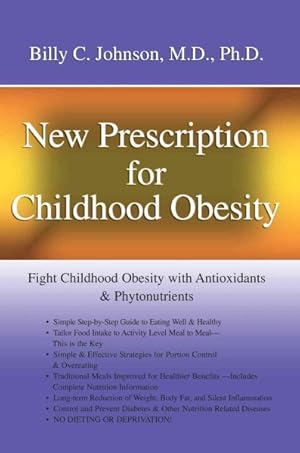 Seller image for New Prescription for Childhood Obesity : Fight Childhood Obesity With Antioxidants & Phytonutrients for sale by GreatBookPrices