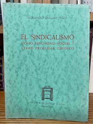 Imagen del vendedor de EL SINDICALISMO COMO FENOMENO SOCIAL Y COMO PROBLEMA JURIDICO a la venta por SoferBooks