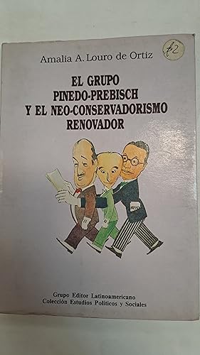 Seller image for El grupo Pinedo-Prebisch y el Neo-Conservadorismo Renovador for sale by SoferBooks