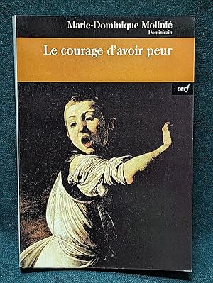 Immagine del venditore per Le Courage d'avoir peur. Coll.  piphanie  venduto da Librairie Pierre BRUNET