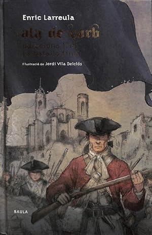 Bild des Verkufers fr ALA DE CORB BARCELONA 1714. LA BATALLA FINAL (CATALN). zum Verkauf von Librera Smile Books