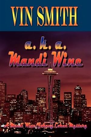 Bild des Verkufers fr A. K. A. Mandi Wine : A Mandi Wine/johnny Cohen Mystery zum Verkauf von GreatBookPrices