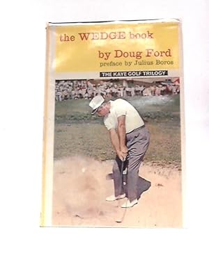 Bild des Verkufers fr The Wedge Book (Golf Trilogy; Vol.2) zum Verkauf von World of Rare Books
