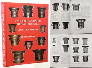 ENGLISH DECORATED BRONZE MORTARS and Their Makers.