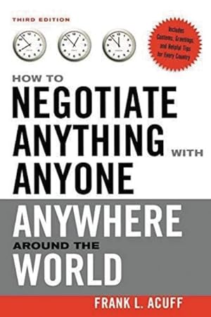 Imagen del vendedor de How to Negotiate Anything With Anyone Anywhere Around the World a la venta por GreatBookPrices