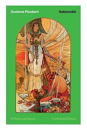 Image du vendeur pour Salammb - A Historical Novel (Complete Edition): Ancient Tale of Blood and Thunder mis en vente par GreatBookPrices