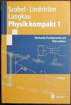 Bild des Verkufers fr Physik kompakt 1. : Mechanik, Fluiddynamik und Wrmelehre. zum Verkauf von Antiquariat Blschke