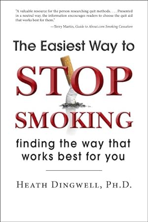 Imagen del vendedor de Easiest Way to Stop Smoking : Finding the Way That Works Best for You a la venta por GreatBookPrices
