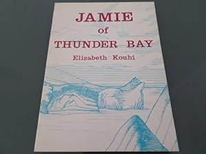 Bild des Verkufers fr Jamie of Thunder Bay zum Verkauf von WeBuyBooks