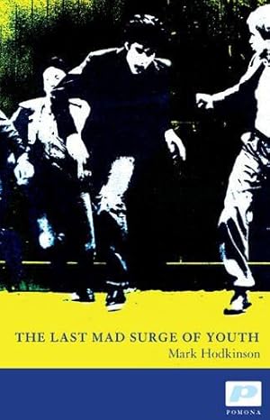 Seller image for The Last Mad Surge of Youth for sale by WeBuyBooks