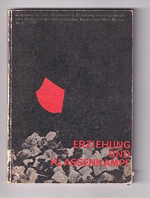 Erziehung und Klassenkampf. [Anleitung für eine revolutionäre Erziehung. Nr. 3].