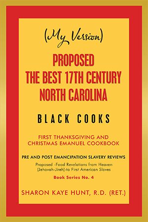 Seller image for My Version Proposed -the Best 17th Century North Carolina Black Cooks : First Thanksgiving and Christmas Emanuel Cookbook for sale by GreatBookPrices