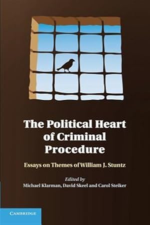 Immagine del venditore per Political Heart of Criminal Procedure : Essays on Themes of William J. Stuntz venduto da GreatBookPrices