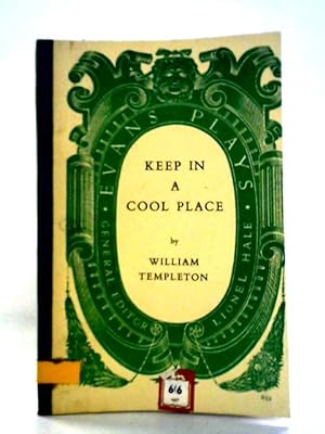 Bild des Verkufers fr Keep in a Cool Place: Comedy in Three Acts zum Verkauf von World of Rare Books